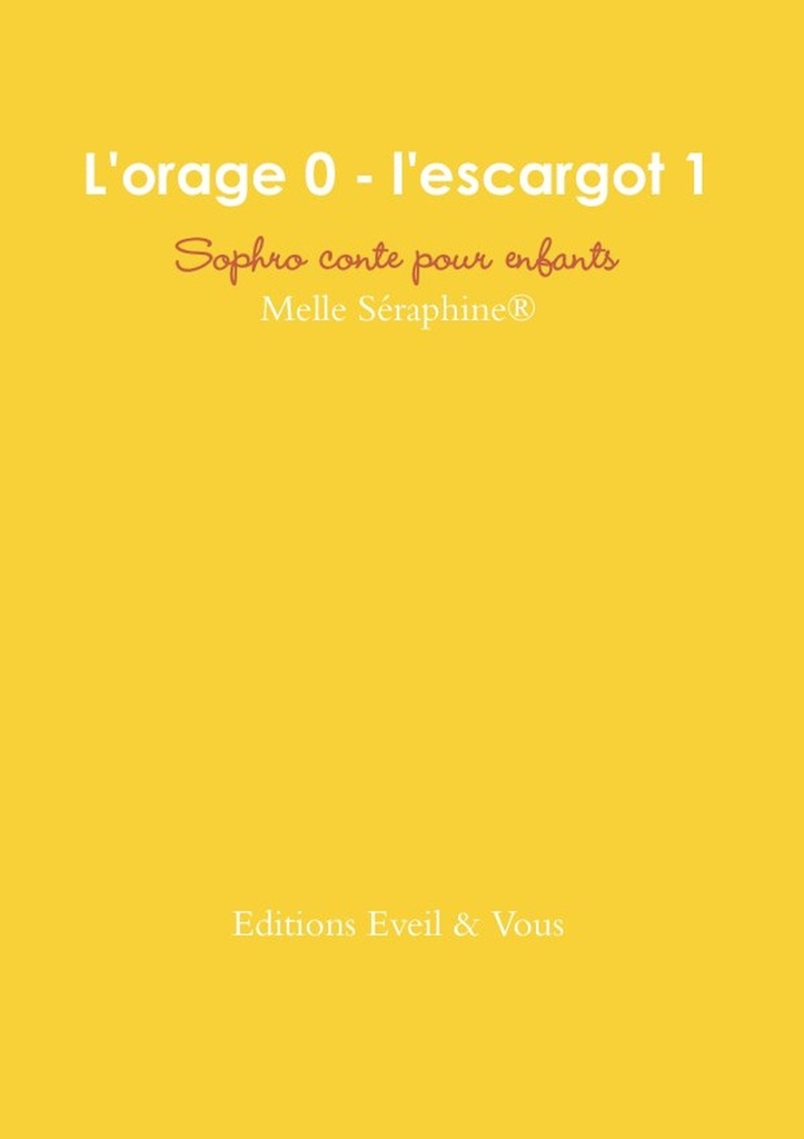 L'orage 0 - l'escargot 1  - Conte thérapeutique pour enfants
