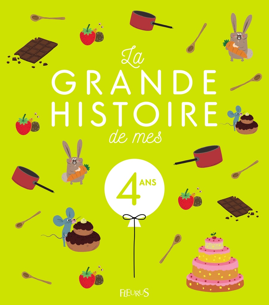 LA GRANDE HISTOIRE DE MES 4 ANS  - NE