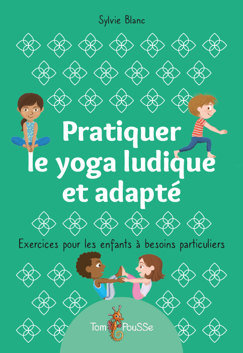 [9782353453313] Pratiquer le yoga ludique et adapté
