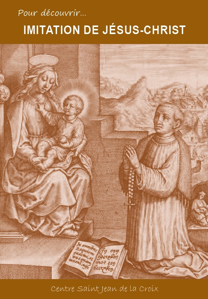 Pour découvrir …  L’Imitation de Jésus-Christ