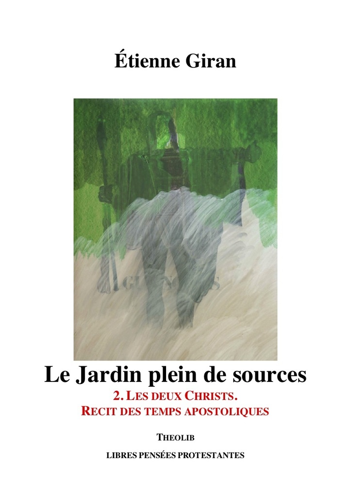 [9782365001786] Le jardin plein de sources 2. Les deux Christs