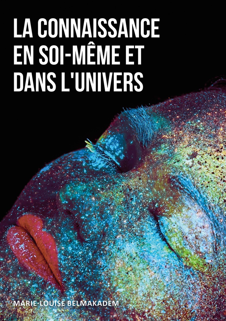La connaissance en Soi-même et dans l'Univers
