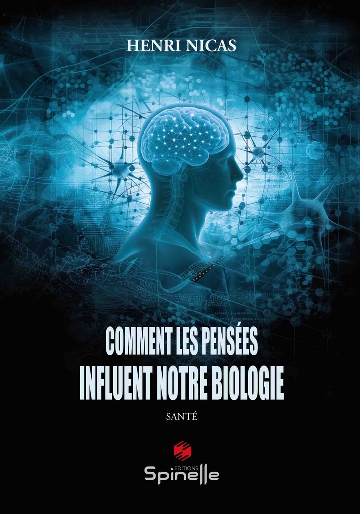 Comment les pensées influent notre biologie