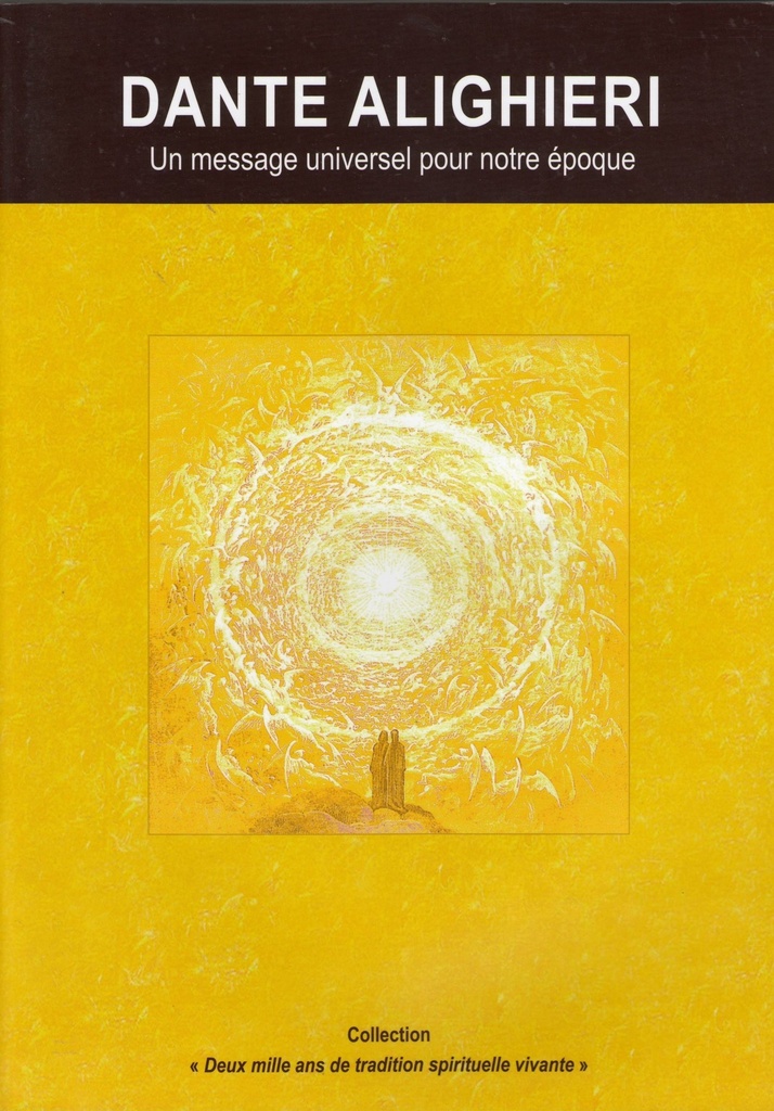 DANTE ALIGHIERI - UN MESSAGE UNIVERSEL POUR NOTRE EPOQUE