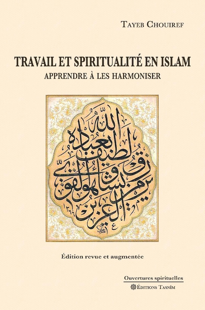 Travail et spiritualité en Islam. Apprendre à les harmoniser
