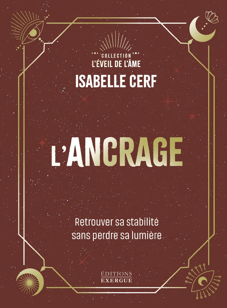 L'Ancrage - Retrouver sa stabilité sans perdre sa lumière