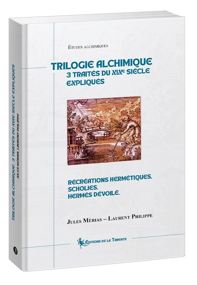 Trilogie alchimique 3 traités du XIXe siècle expliqués