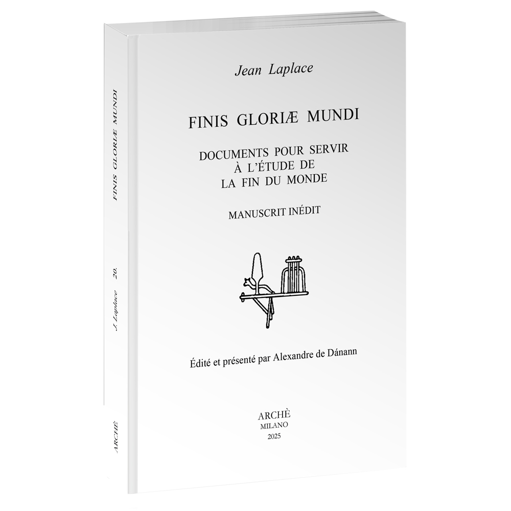 Finis Gloriæ Mundi. Documents pour servir à l’étude de la fin du monde.