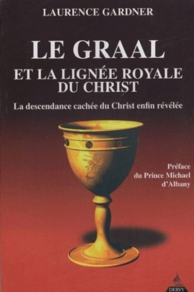 [9782844543448] Le Graal et la lignée royale du Christ