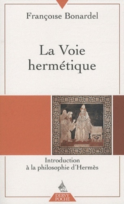 [9782844546487] La voie hermétique