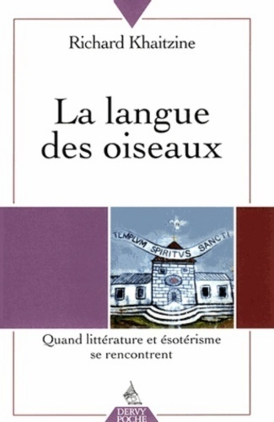 [9782844546654] La Langue des oiseaux - tome 1 Quand littérature et ésotérisme se rencontrent