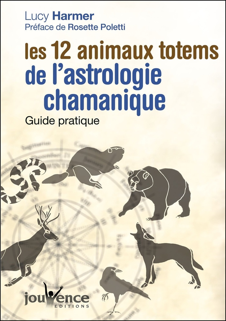 n°235 Les douze animaux totems de l'astrologie chamanique