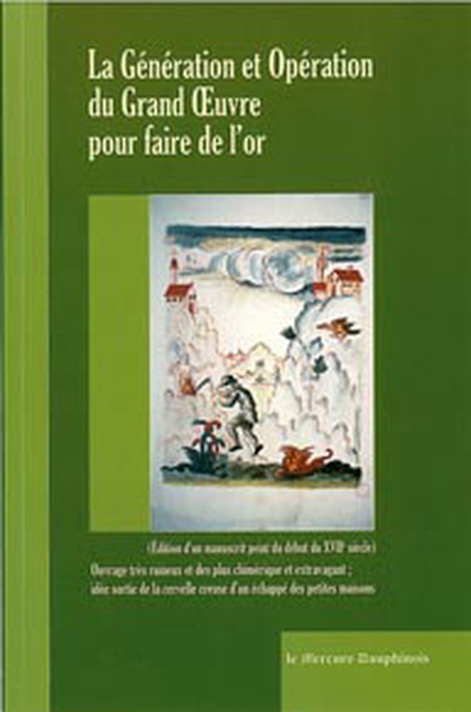 La génération et opération du Grand Oeuvre pour faire de l'or