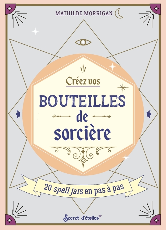 [9782382401293] Créez vos bouteilles de sorcière