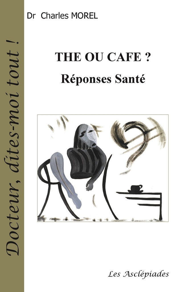 [9782915238327] Thé ou café ? Réponses Santé 2ème Ed.