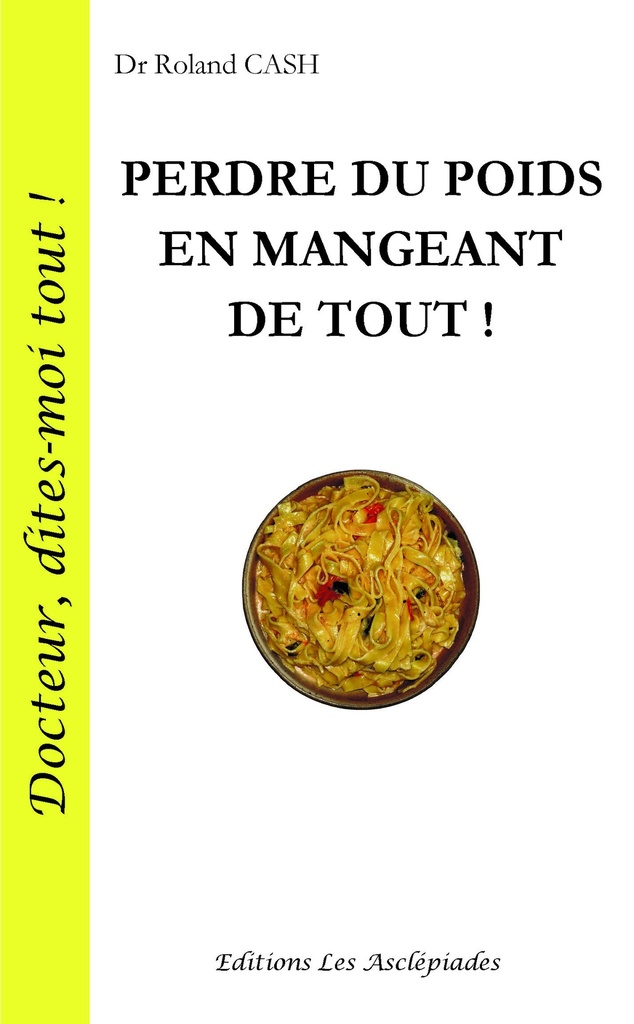 [9782915238365] Perdre du poids en mangeant de tout !