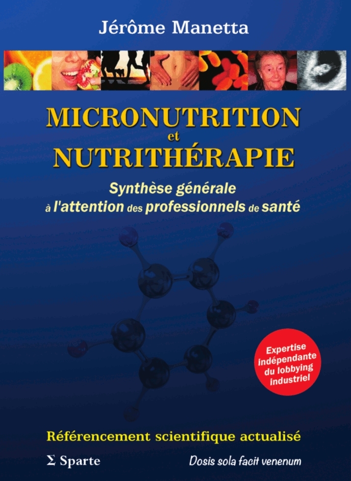 MICRONUTRITION ET NUTRITHERAPIE : SYNTHESE GENERALE A L'ATTENTION DES PROFESSIONNELS DE SANTE