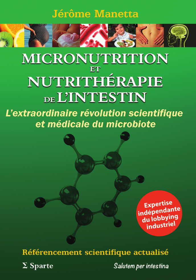 MICRONUTRITION et NUTRITHERAPIE de L'INTESTIN: L'extraordinaire révolution scientifique et médicale