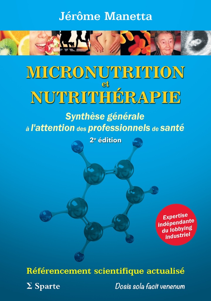 [9782954997636] MICRONUTRITION ET NUTRITHERAPIE : SYNTHESE GENERALE A L'ATTENTION DES PROFESSIONNELS DE SANTE, 2e Ed
