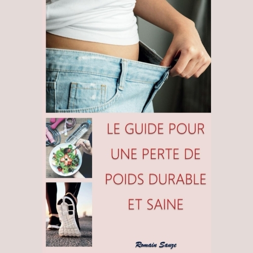 [9798326561114] LE GUIDE POUR UNE PERTE DE POIDS DURABLE ET SAINE