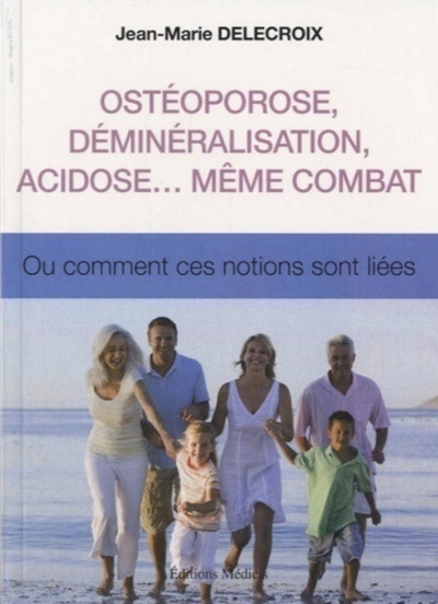 Ostéoporose, déminéralisation, acidose... même combat