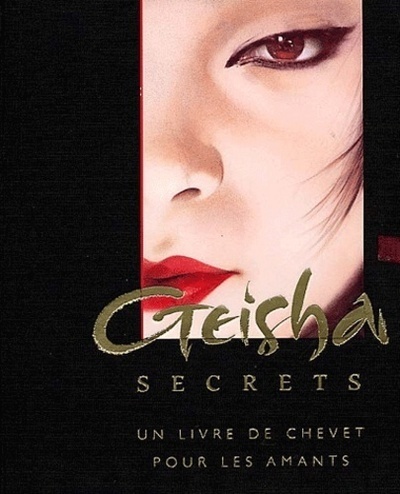 Geisha secrets - Un livre de chevet pour les amants
