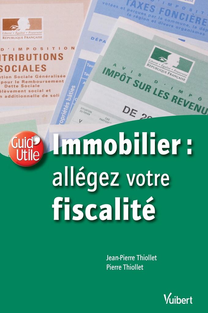 Immobilier : allégez votre fiscalité