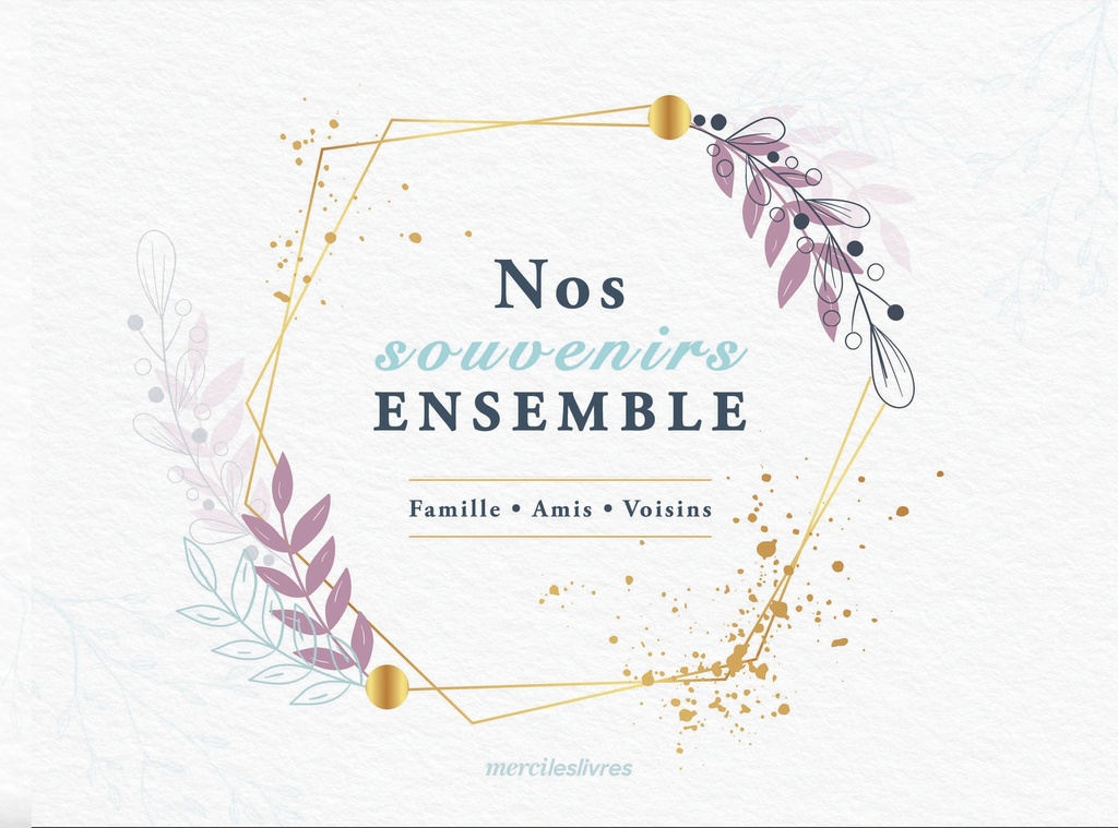 Nos souvenirs ensemble. Famille, amis, voisins