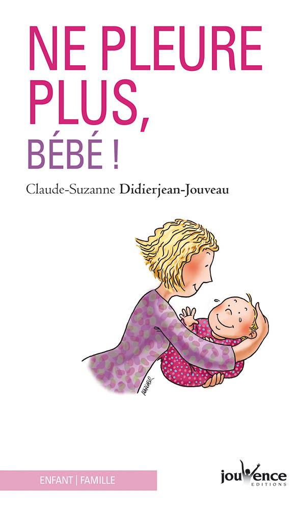 Ne pleure plus bébé !