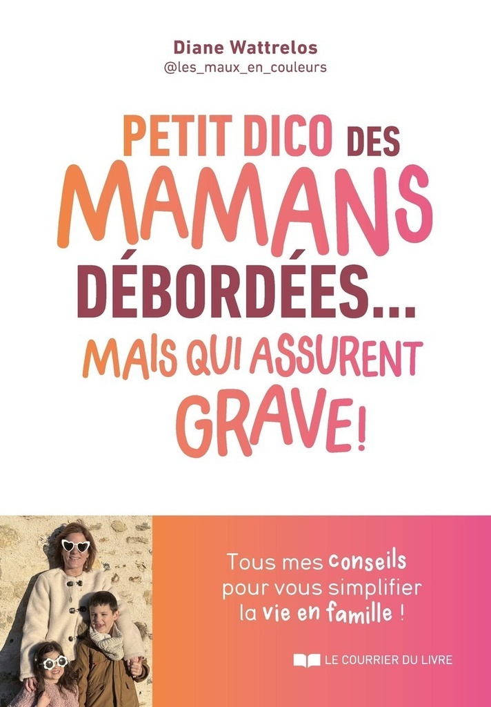 Petit dico des mamans débordées... mais qui assurent grave !