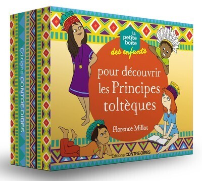 La petite boîte des enfants pour découvrir les principes toltèques