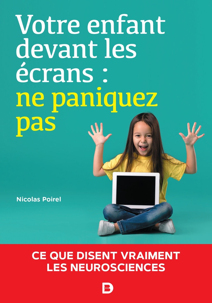 Votre enfant devant les écrans : ne paniquez pas