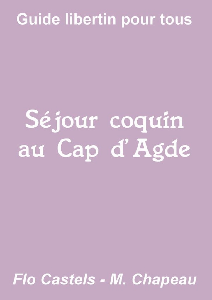 Séjour coquin au Cap d'Agde