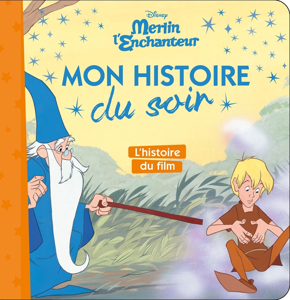 MERLIN L'ENCHANTEUR - Mon Histoire du Soir - L'histoire du film - Disney