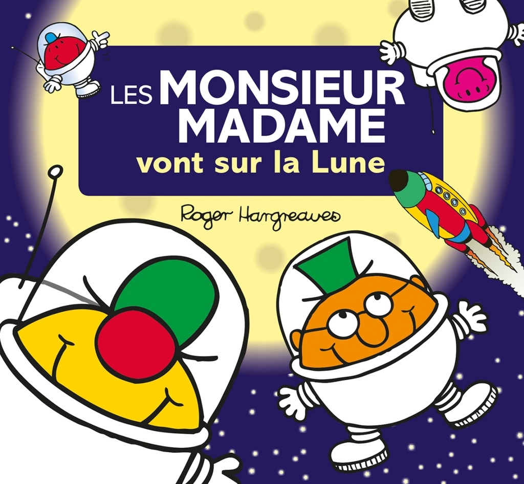 Monsieur Madame - Les Monsieur Madame vont sur la lune