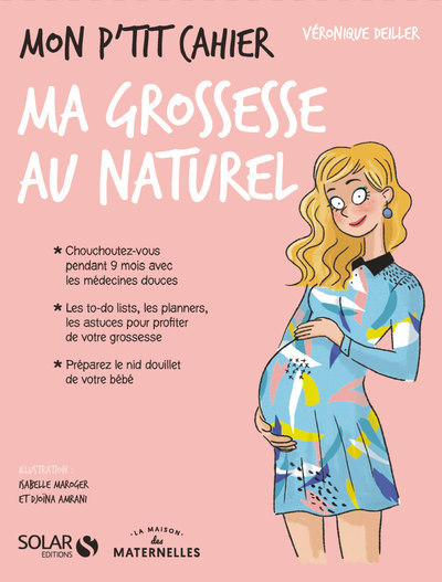 Mon p'tit cahier-grossesse au naturel- La Maison des Maternelle