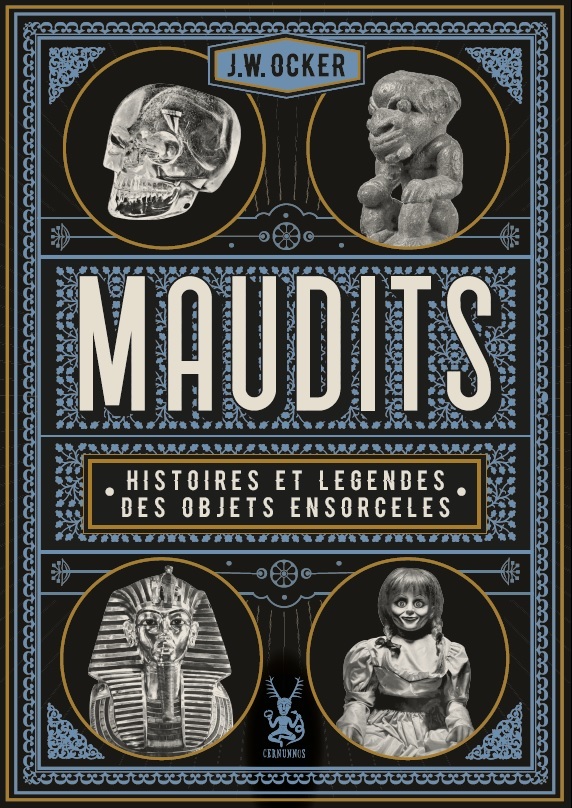 Maudits, Histoires et légendes des objets ensorcelés