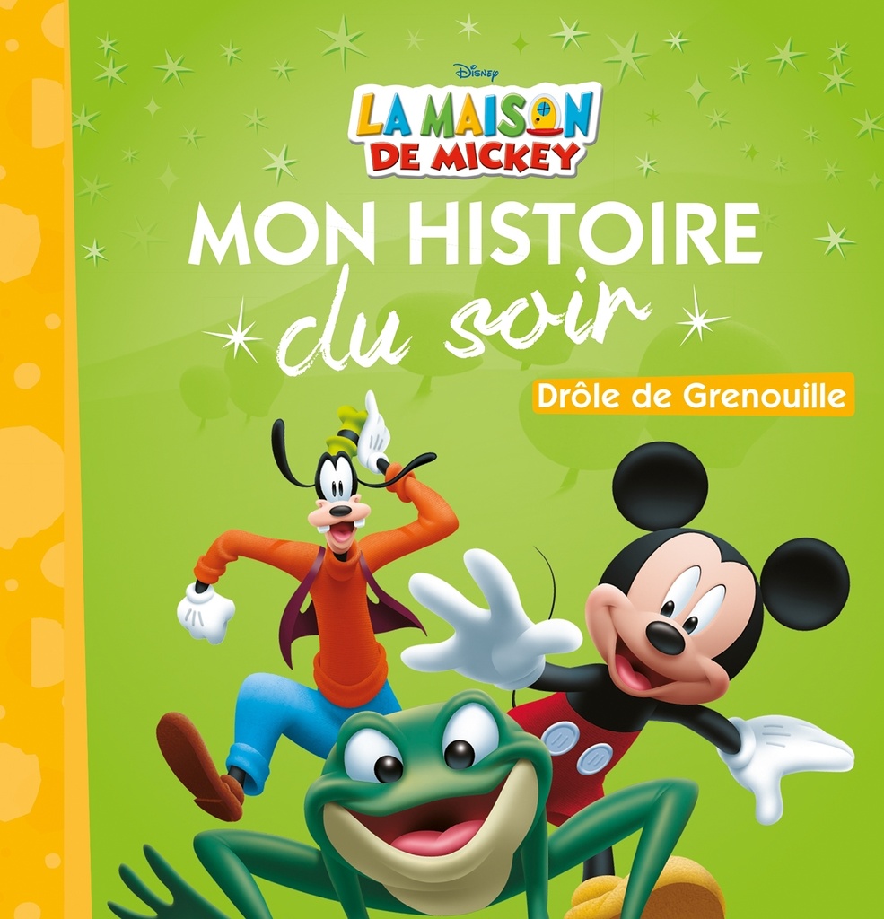 LA MAISON DE MICKEY - Mon Histoire du Soir - Drôle de grenouille - Disney