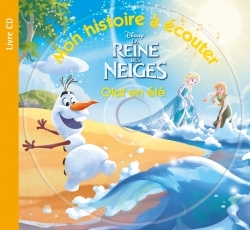LA REINE DES NEIGES - Mon Histoire à Écouter - Olaf en été - Livre CD - Disney