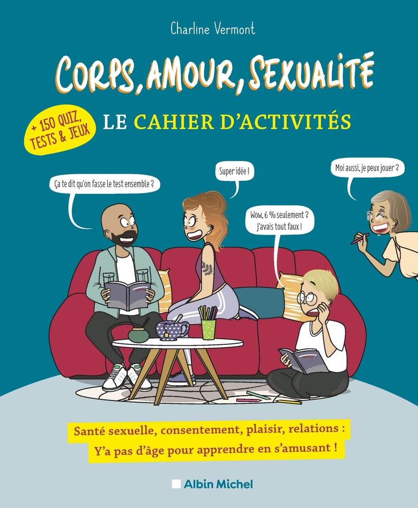 Corps, amour, sexualité - Le cahier d'activités  (+ 150 quiz, tests et jeux)