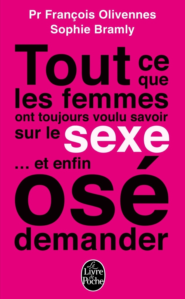 Tout ce que les femmes ont toujours voulu savoir sur le sexe ... et enfin osé demander