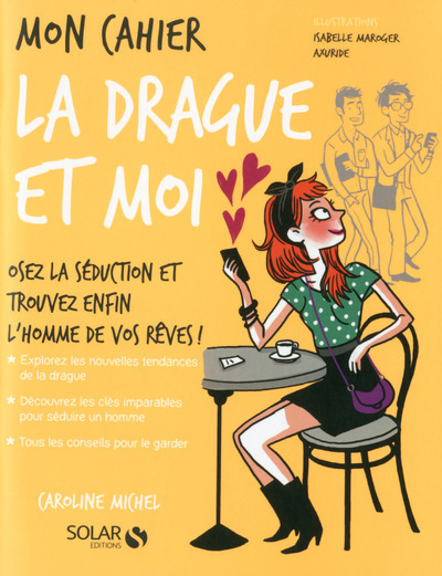 Mon cahier La drague et moi