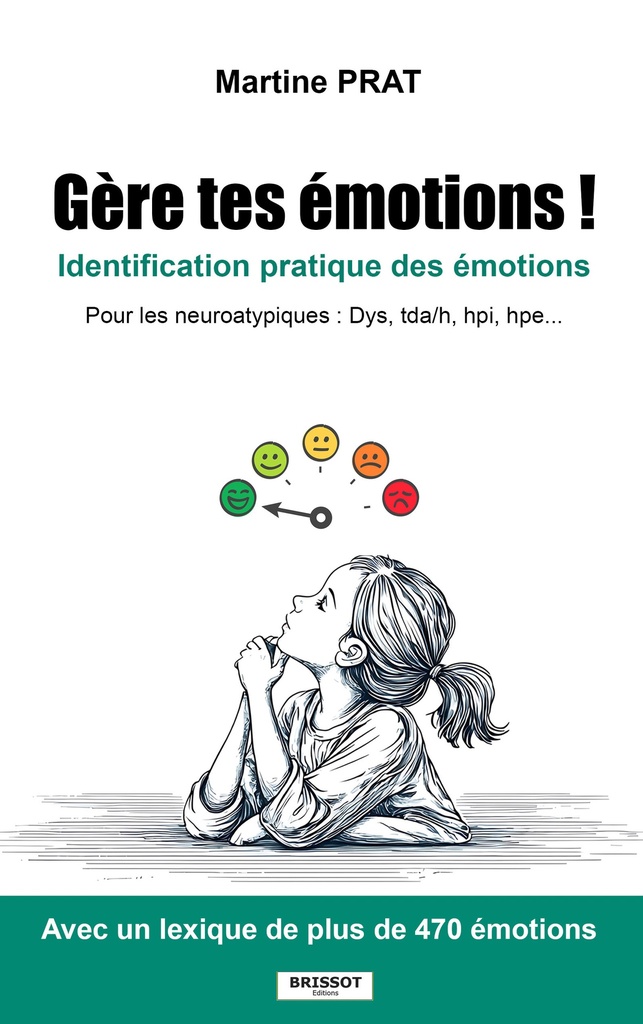 Gère tes émotions ! Identification pratique des émotions pour DYS, TDA/H, HPI, HPE...