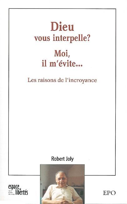 Dieu vous interpelle ? Moi il m'évite...
