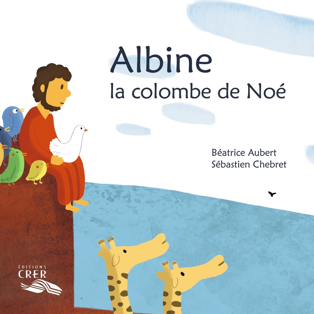 [9782857334125] Albine , la colombe de Noé - La parole des animaux