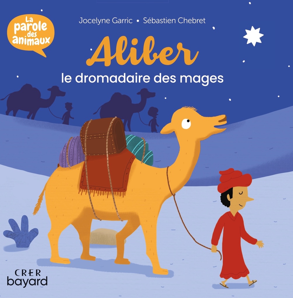 [9782857336693] Aliber, le dromadaire des mages - La parole des animaux