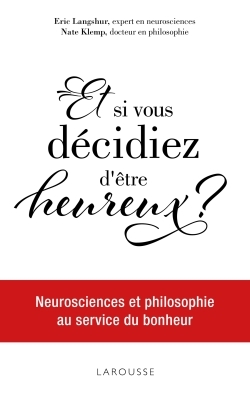 Et si vous décidiez d'être heureux