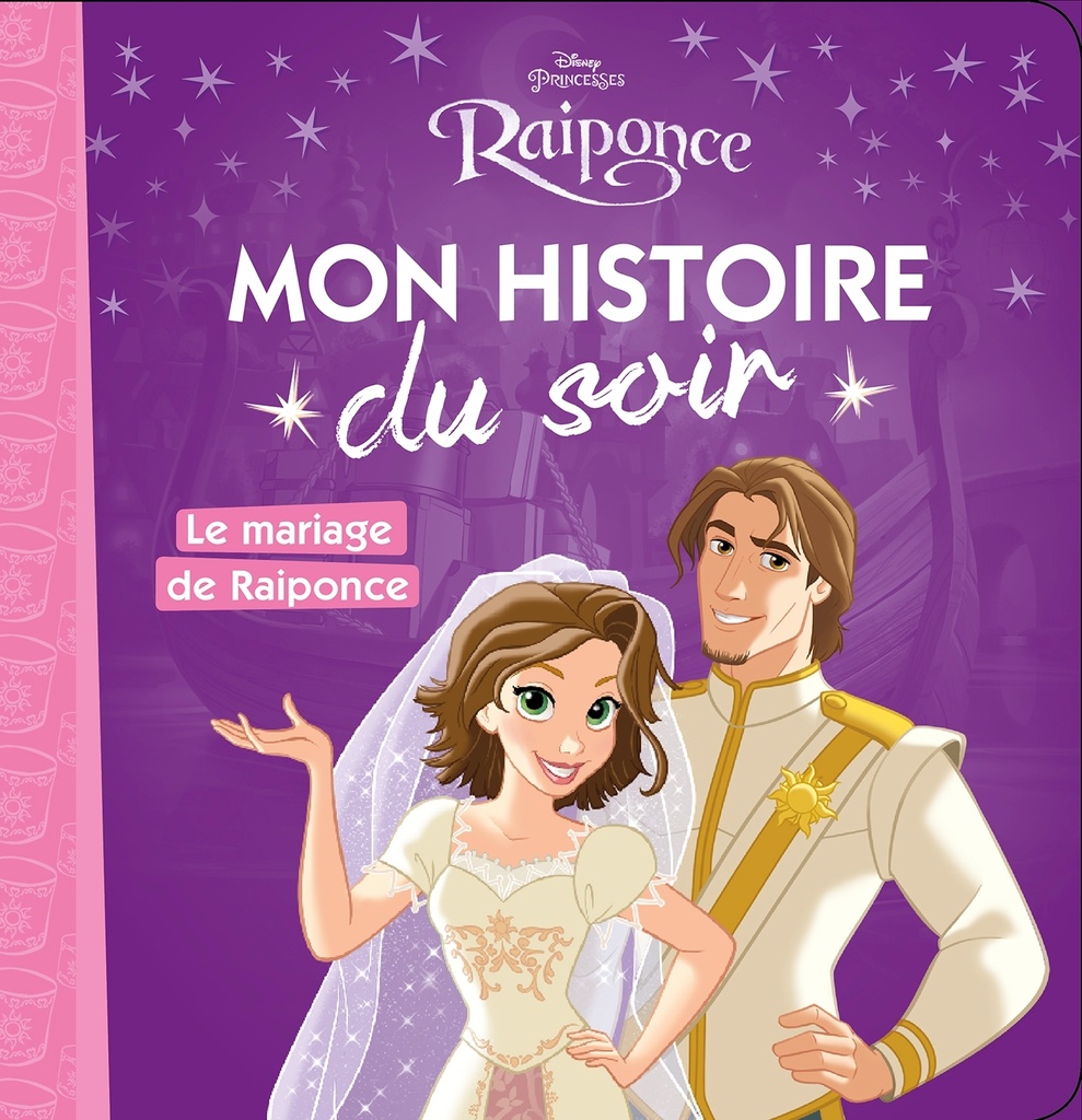 [9782016260371] RAIPONCE - Mon Histoire du Soir - Le mariage de raiponce - Disney Princesses