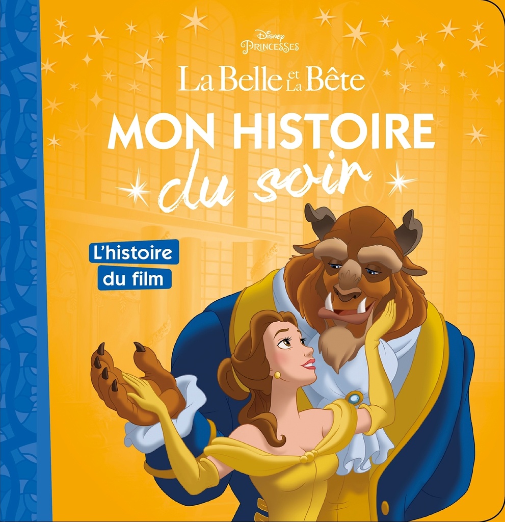 [9782016260418] LA BELLE ET LA BÊTE - Mon Histoire du Soir - L'histoire du film - Disney Princesses