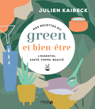 Mes recettes DIY green & bien-être